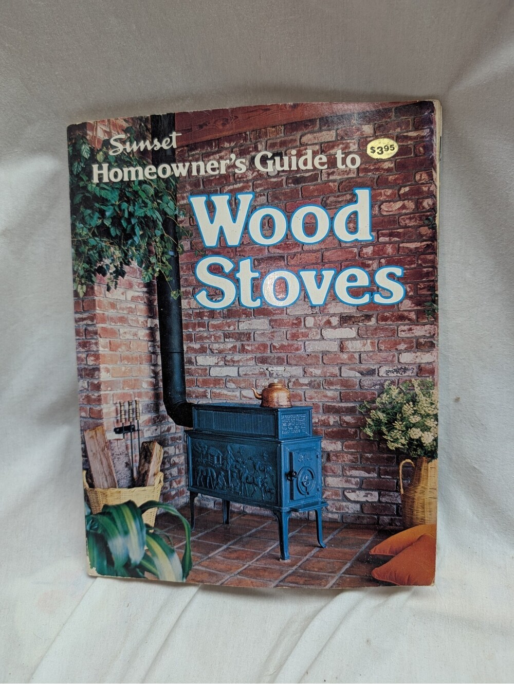 1980 Sunset Homeowner's Guide To Wood Stoves Illustrated Paperback